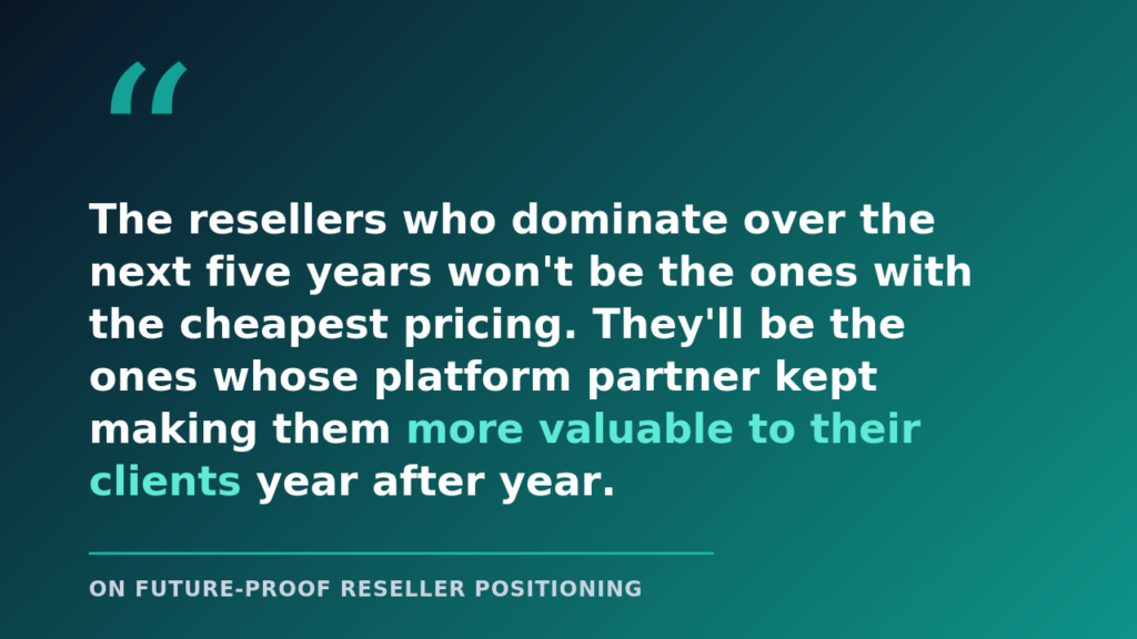 Future-Proof Reseller Positioning image 7