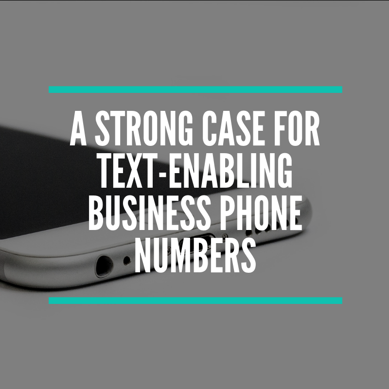 Why You should text enable your business phone number 2